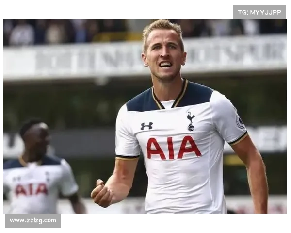 哈里凯恩的全面能力解析为何他能成为球队进攻核心引领全局